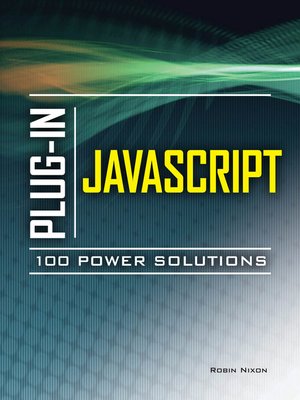 cover image of Plug-In JavaScript 100 Power Solutions